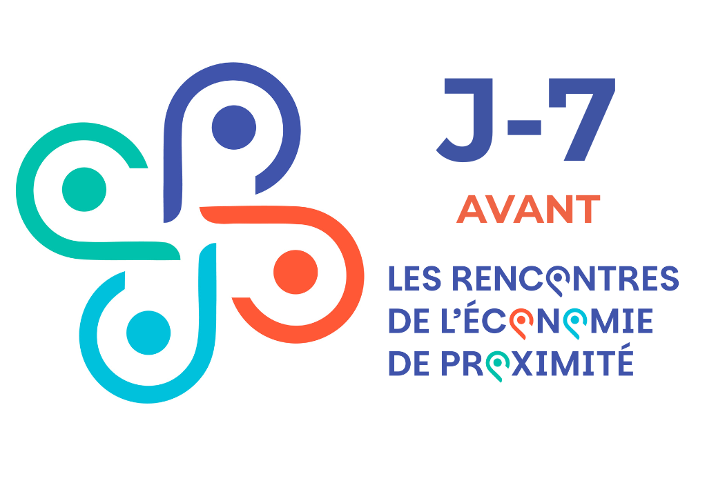 ⏳ J-7 avant les Rencontres de l’Économie de Proximité !