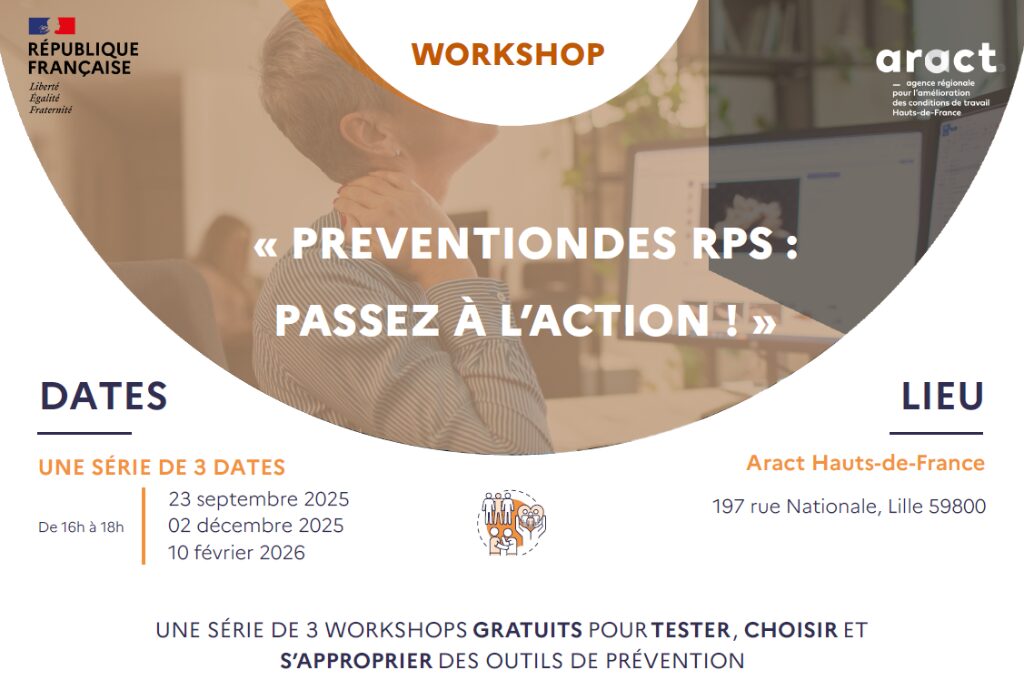 L’Aract Hauts-de-France, vous invite à une série de workshops pour découvrir, tester et vous approprier des outils concrets de prévention des risques psychosociaux.
