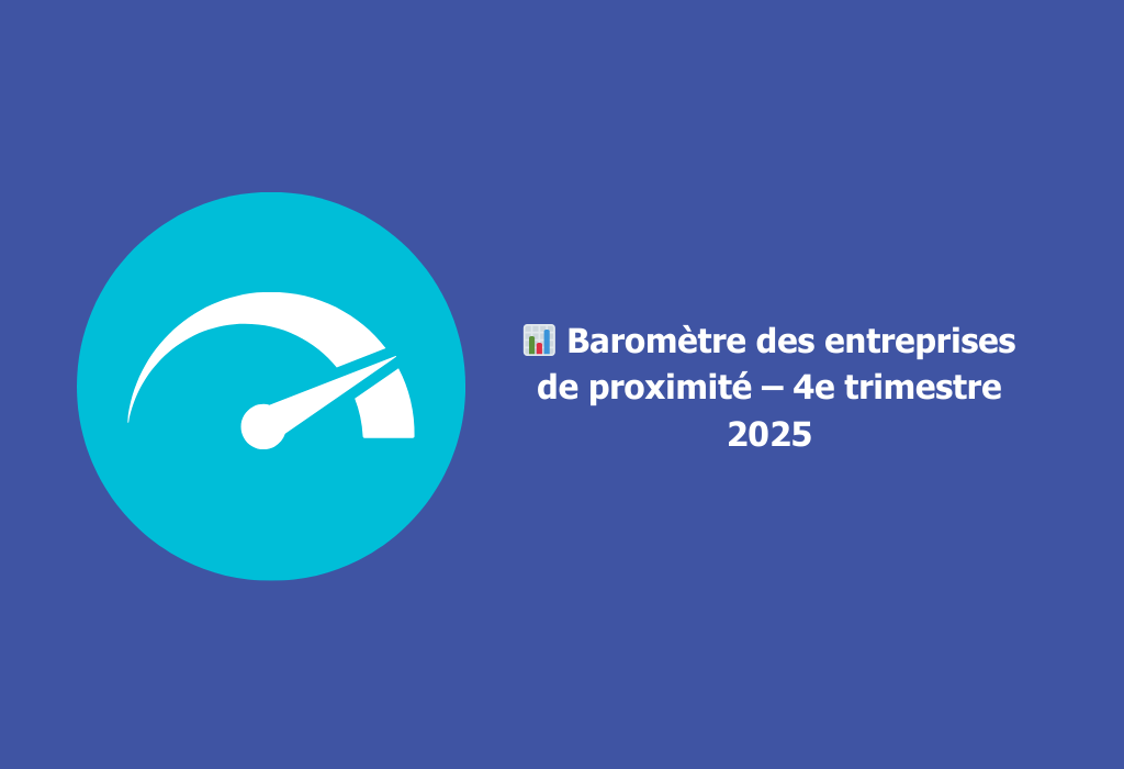 📊 Baromètre des entreprises de proximité – 4e trimestre 2025