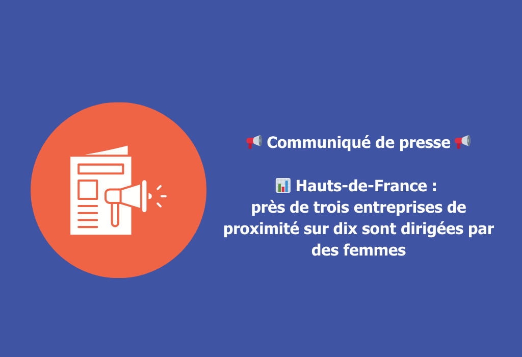 📊 Hauts-de-France : près de trois entreprises de proximité sur dix sont dirigées par des femmes