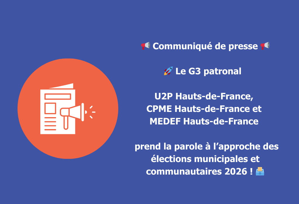 🚀 Le G3 patronal des Hauts-de-France – prend la parole à l’approche des élections municipales et communautaires 2026 ! 🗳️